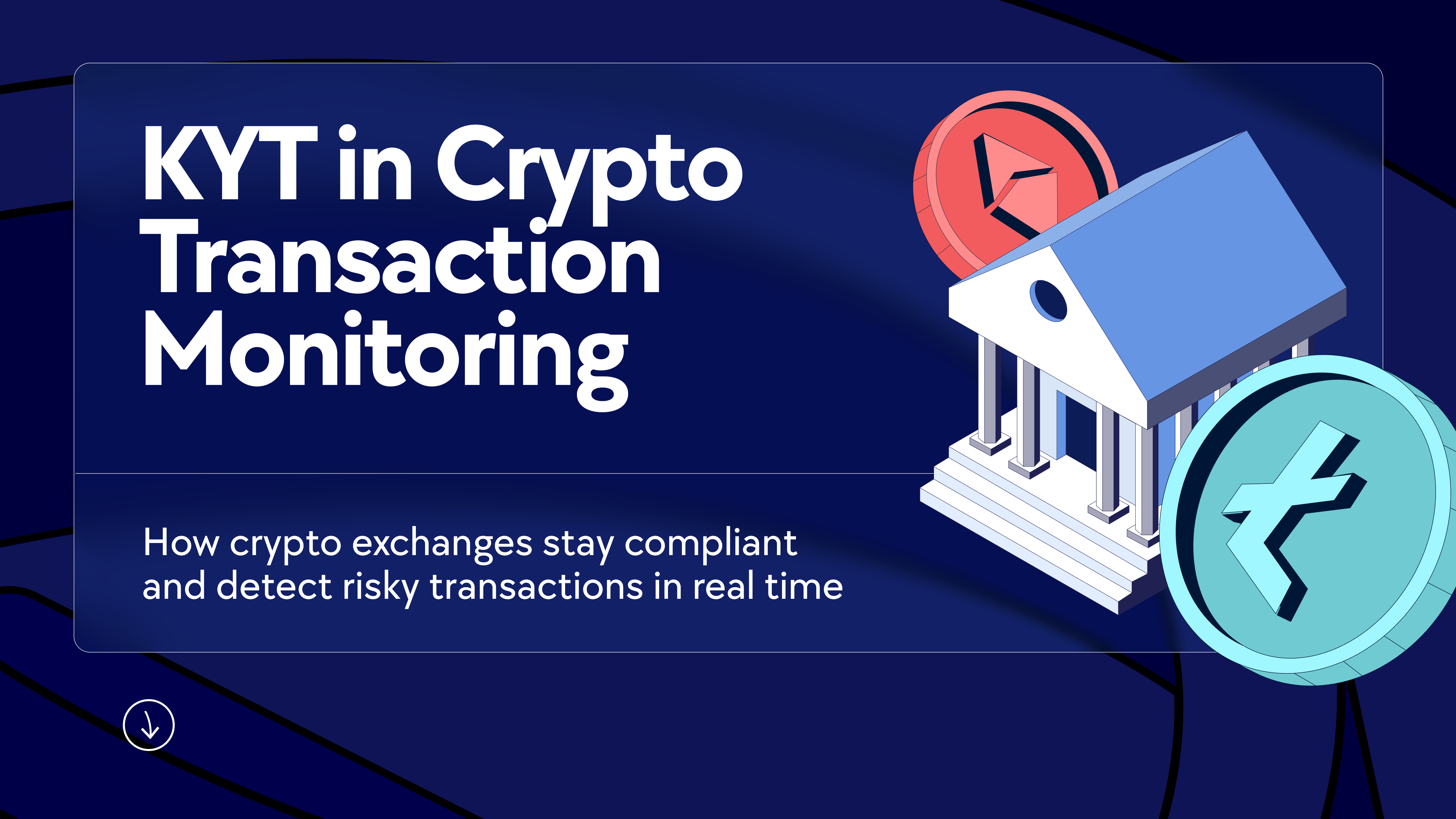 KYT crypto transaction monitoring, Crypto transaction monitoring, fintech KYT, Fraud prevention in web3 & crypto startups