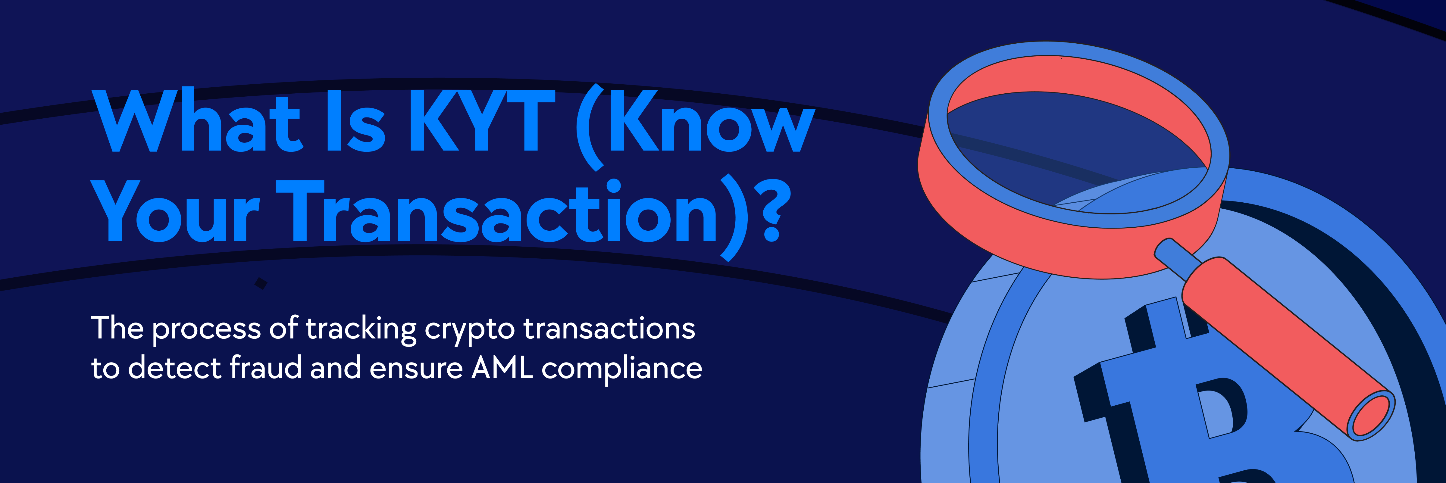 KYT crypto transaction monitoring, Crypto transaction monitoring, fintech KYT, Fraud prevention in web3 & crypto startups