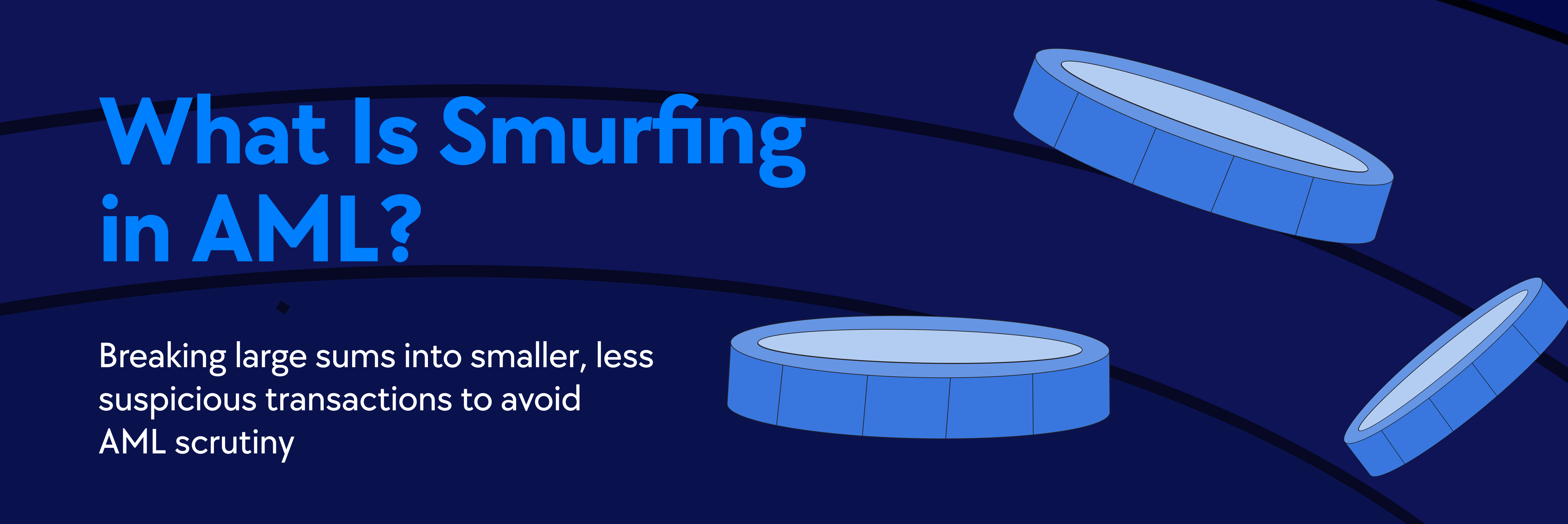 Smurfing transactions, AML best practices, Smurfing in fintechs, Smurfing in crypto, smurfing in kyc, AML best practices against smurfing transactions
