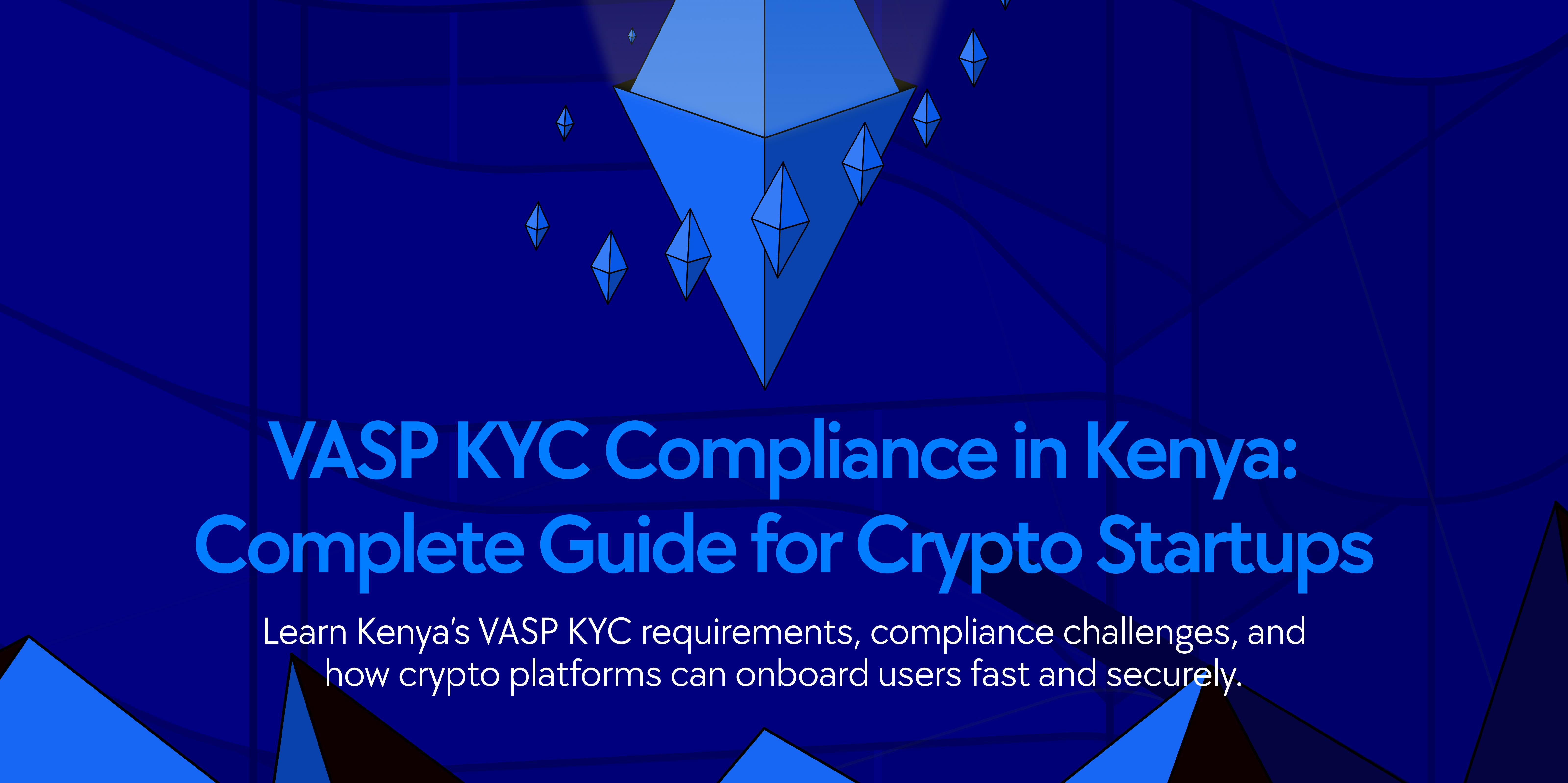VASP KYC Compliance in Kenya for Crypto Platforms in 2025
