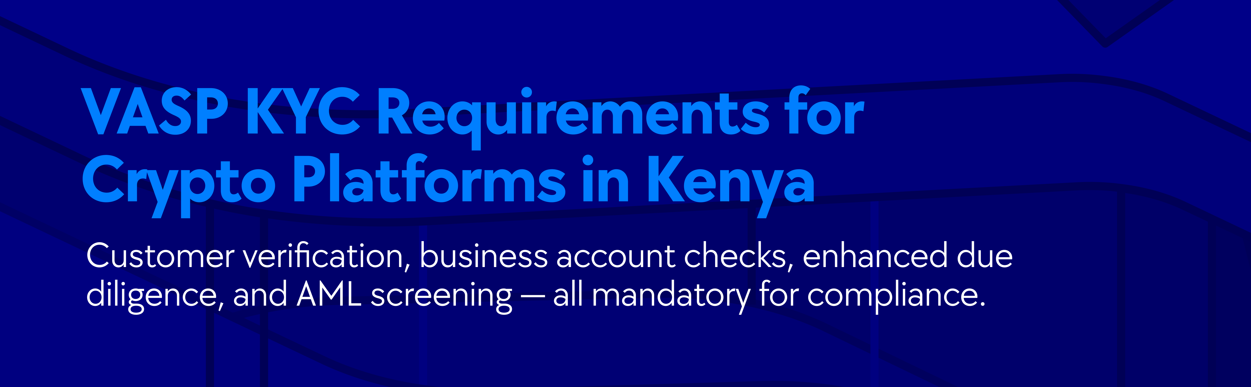 VASP KYC in Kenya 2025, VASP KYC Compliance  Kenya 2025, crypto compliance kenya 2025, KYC Crypto compliance 2025