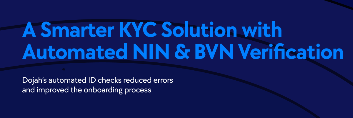 Best KYC provider in Africa, DotMFB simplifies KYC ith Dojah, Best identity verification software in Africa, Fraud prevention tool in Africa, DotMFB and Dojah Case study 