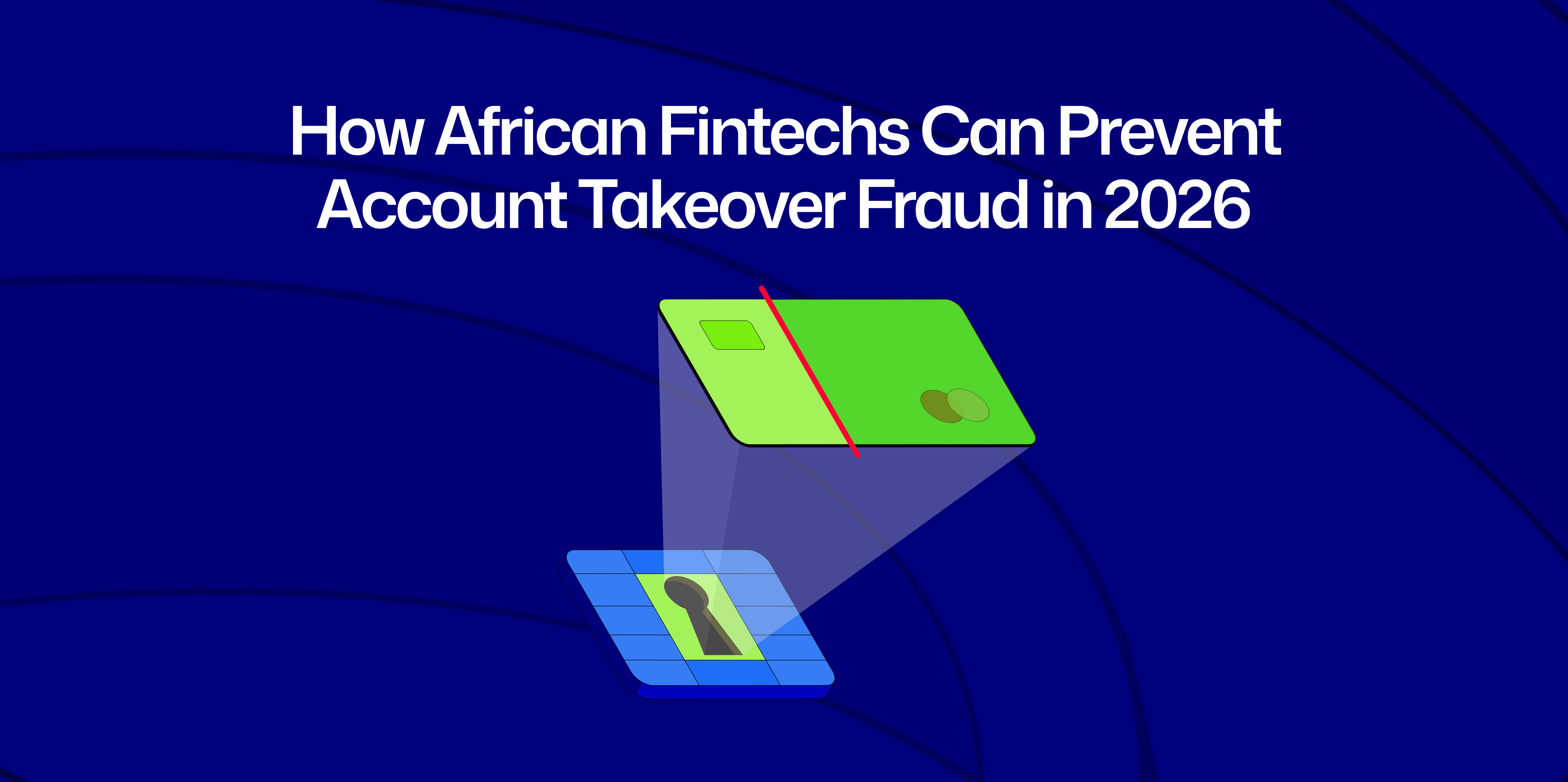 account takeover fraud in African fintechs and banks 2026, ATO fraud, fraud prevention, fraud detection, crypto account takeover fraud