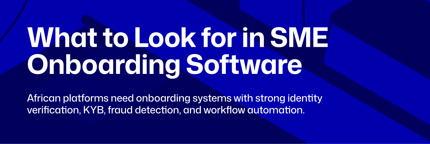 SME onboarding, SME verification, B2C verification, B2B verification, Customer onboarding, identity verification for small businesses